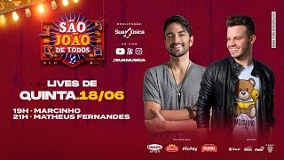 São João de Todos - LIVE Marcinho, Matheus Fernandes - Sua Música | #FiqueEmCasa e Cante #Comigo