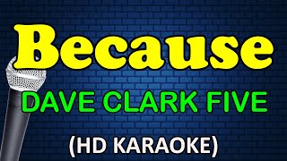 BECAUSE - Dave Clark Five (HD Karaoke)