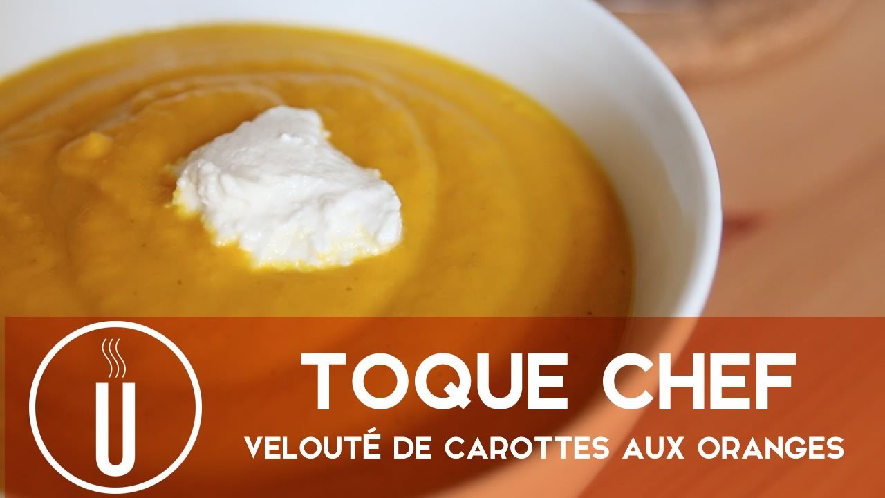 Toque Chef d’après-fêtes - Velouté de carottes aux oranges