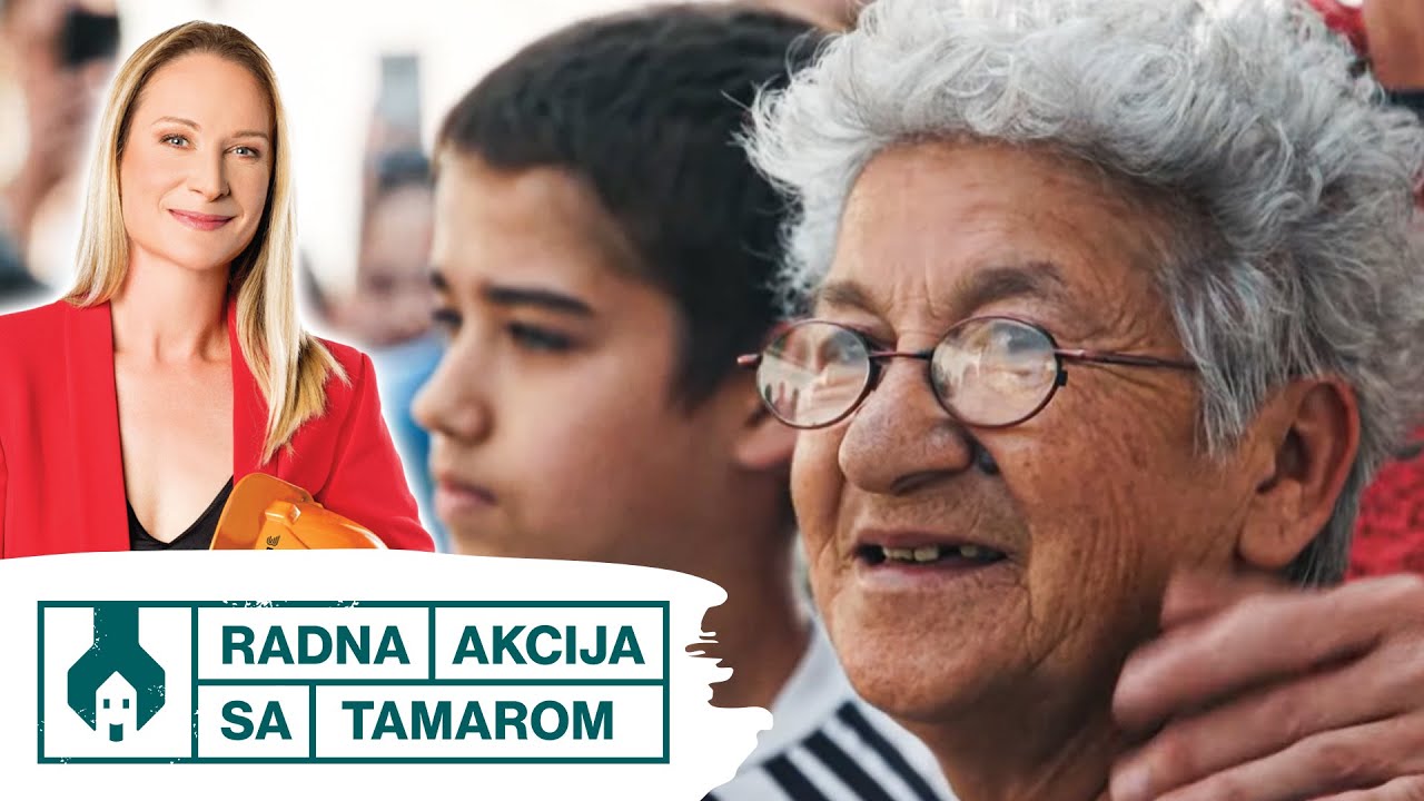Baka Zorka i njen unuk dobili su dom iz snova - Radna akcija sa Tamarom I PRVA