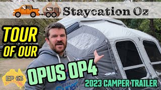 EP63: Tour of our Opus OP4 Camper Trailer | 2023 Walkthrough
