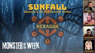 MOTW: Sunfall | Episode 1 | by The Hexagon TTRPG