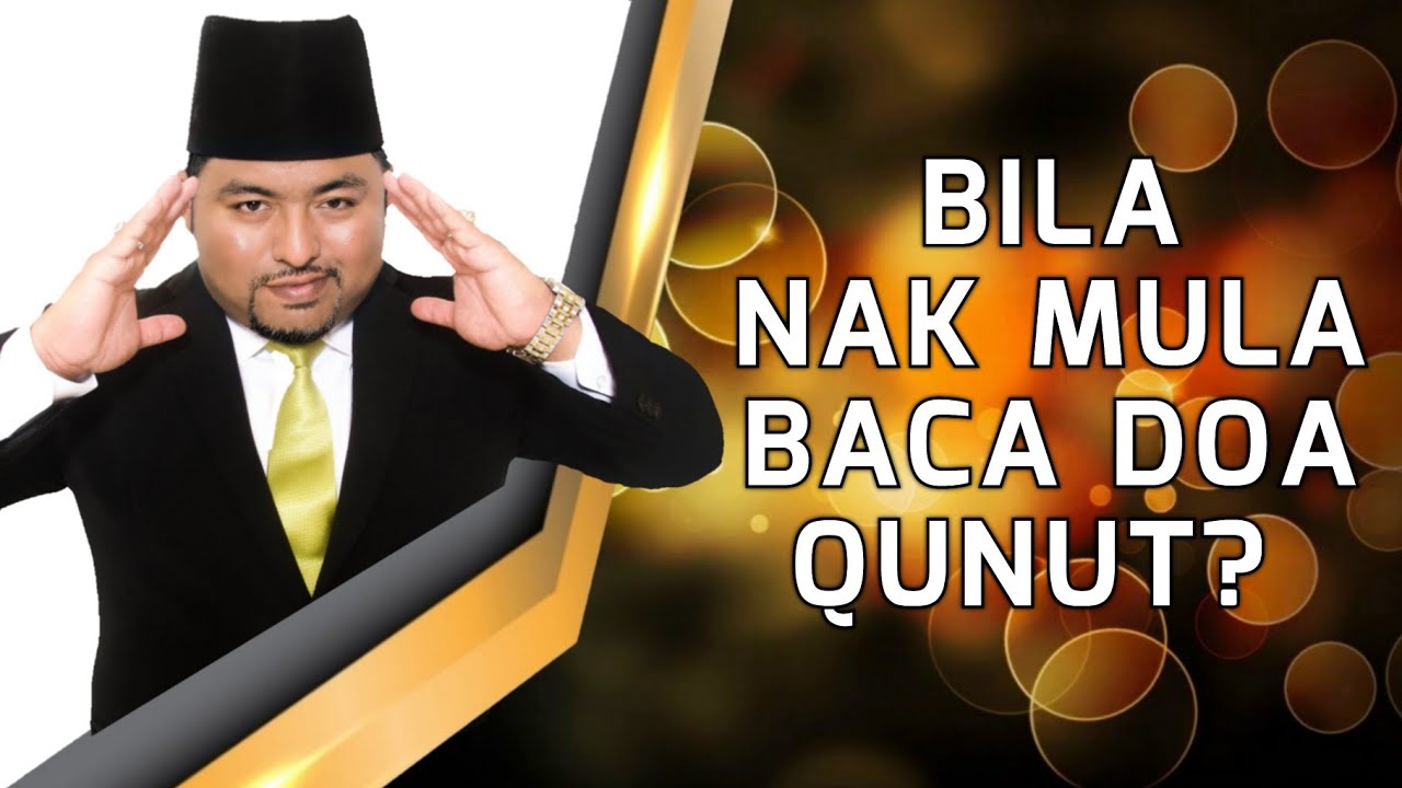 RAMADAN - Bila Nak Mula Baca Doa Qunut?