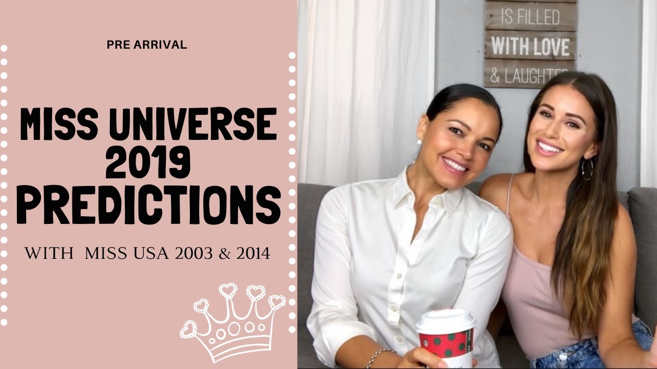 MISS UNIVERSE 2019 PREDICTION VIDEO | PRE-ARRIVAL | W/MISS USA 2003/2014
