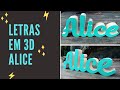 LETRA ALICE EM 3D
