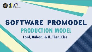 [SOFTWARE PROMODEL] Production Model : Load, Unload, & If..Then..Else Profile