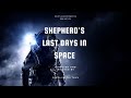 Shepherd's last days in space - An Alien found footage inspired audio diary/short film.