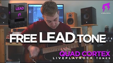 QUAD CORTEX Free Lead Liveplayrock Guitar tone rig Neural DSP #quadcortex #liveplayrock #neuraldsp