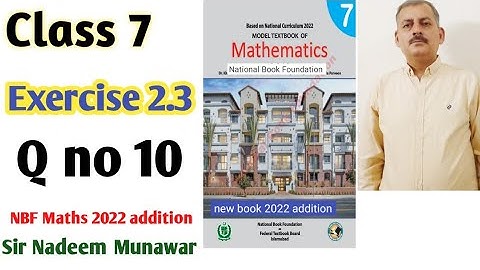 Maths class 7 Exercise 2.3 Q no 10 NBF Maths Ex 2.3 7th federal text book board Sir Nadeem Munawar