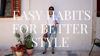 5 Easy Habits To Improve Your Closet & Style | AD