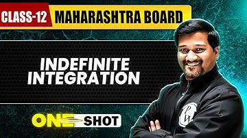INDEFINITE INTEGRATION IN 1 SHOT | Maths | Class12th | Maharashtra Board