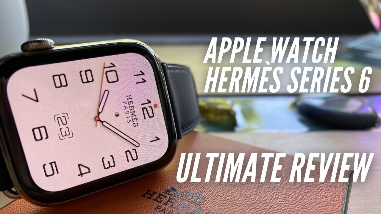 Apple Watch Hermès Series 6: The Ultimate Unboxing & Review - YouTube