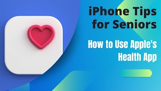 iPhone Tips for Seniors How to Use the Health App screenshot 1