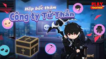 PLAY TOGETHER VNG | CUỐC TRỪNG PHẠT CỦA TỬ THẦN TRONG HỘP BỐC THĂM MỚI CÔNG TY TỬ THẦN