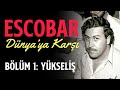 Escobar dnyaya kar  blm 1 ykseli