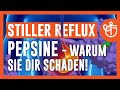 Stiller reflux pepsin  warum sie dir schaden