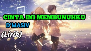 CINTA INI MEMBUNUHKU - D'MASIV cover by dwiki cj (Lirik)