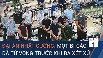 Cập nhật đại án Nhật Cường:  Đình chỉ vụ án với bị cáo Mai Tiến Dũng vì có giấy báo tử