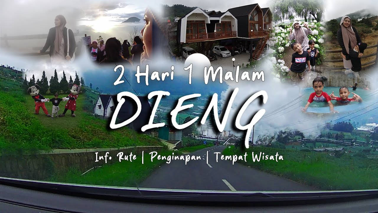 2 HARI 1 MALAM DI DIENG | RUTE AMAN, PENGINAPAN DAN TEMPAT WISATA | FULL EPISODE