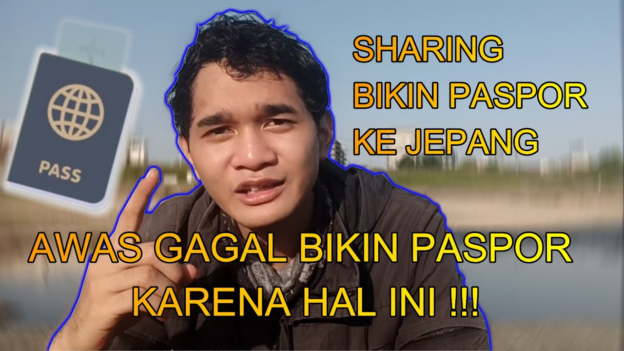 JANGAN SAMPE BIKIN PASPOR BEGINI !!! SHARING CARA BIKIN PASPOR BESERTA