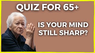 Is Your Brain Old Or Young?  Trivia For Seniors