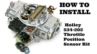 How To Holley 534-202 Throttle Position Sensor Kit for Electric Choke Carburetors  Installing