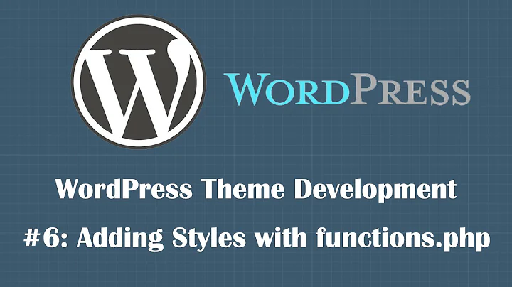WordPress Theme Development Tutorial 6: functions.php