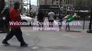 Welcome to Downtown Newark, New Jersey, USA!!