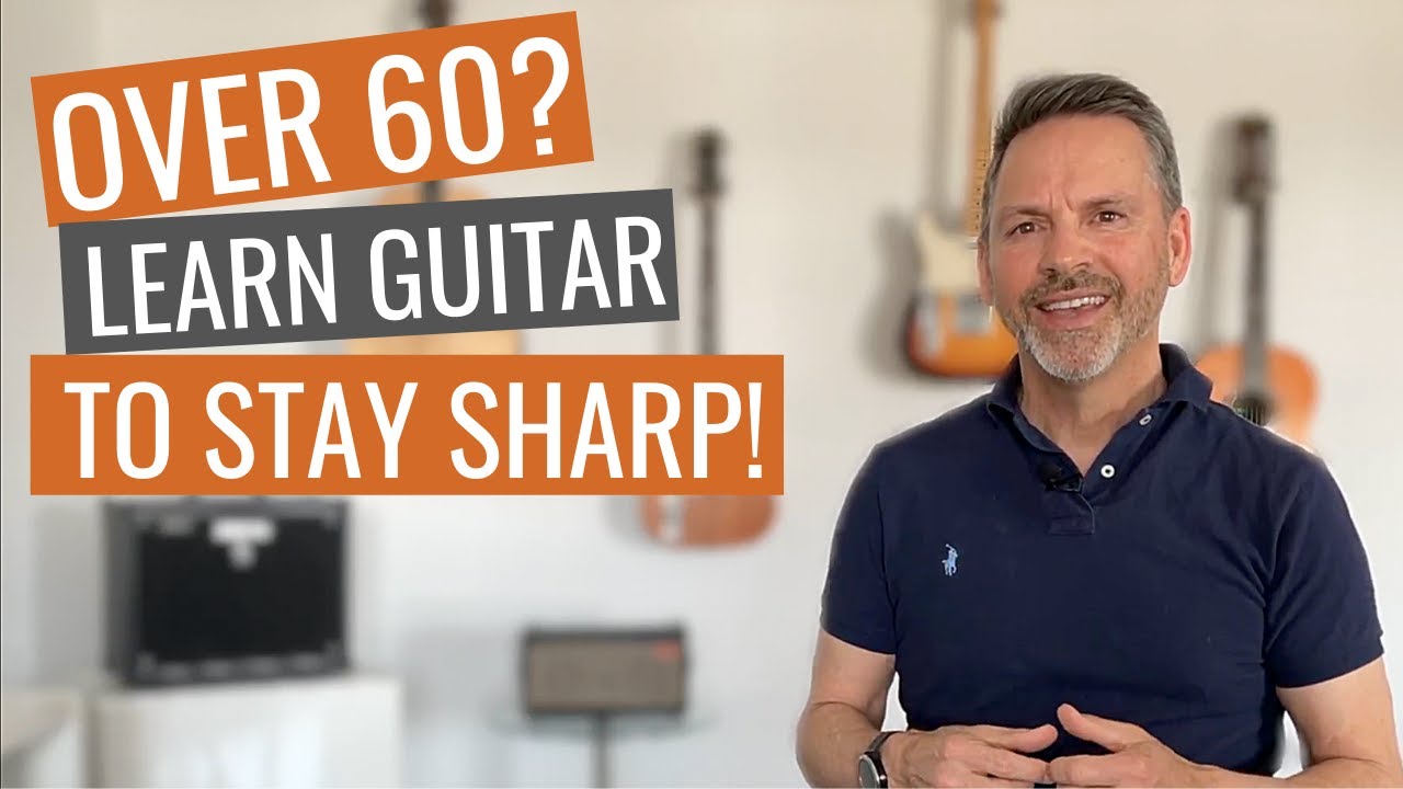 Over 60? Learn Guitar to Stay Sharp!