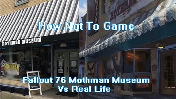 Mothman Museum Tour Real Life Vs Fallout 76