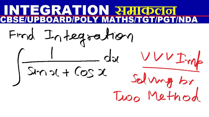 #11 Indefinite Integration | अनिश्चित समाकलन | Integration of 1/(sinx + cosx) | int of 1/ sinx+ cosx