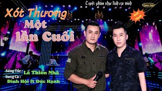 XÓT THƯƠNG MỘT LẦN CUỐI| Lê Thiên Nhã | Đức Hạnh ft Đình Hội Hai giọng ca để đời.