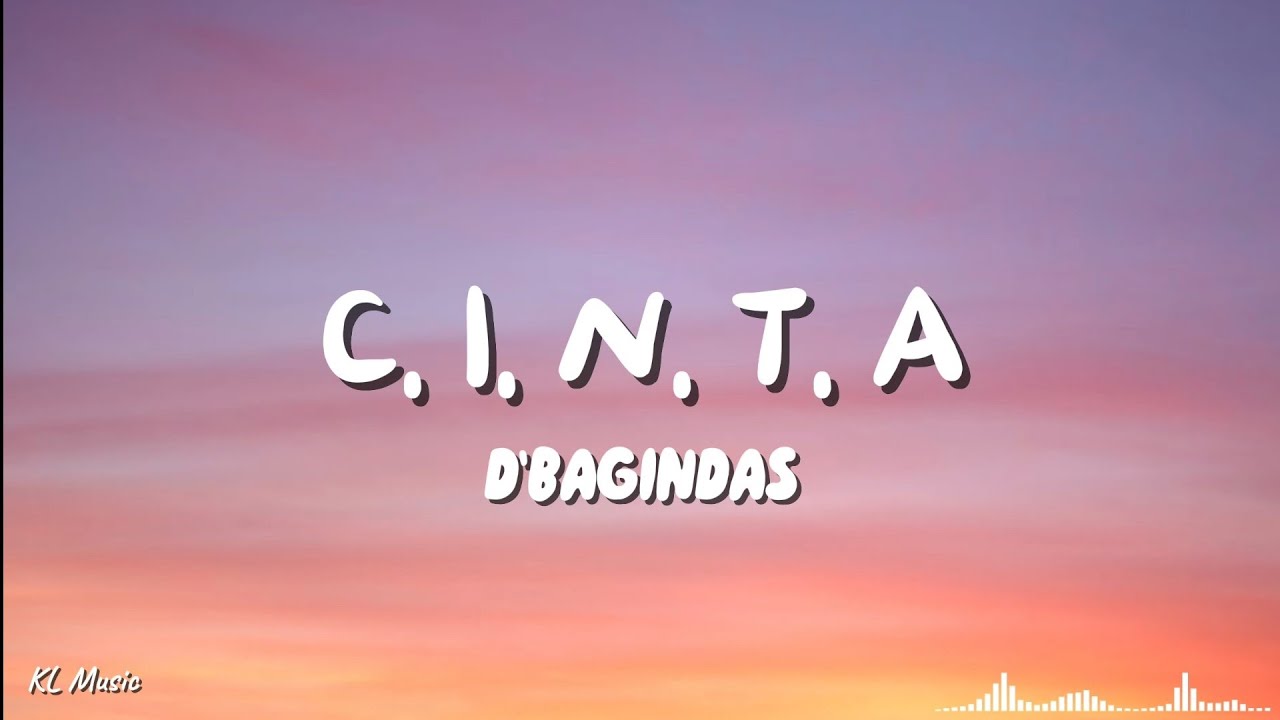 D'bagindas - C. I. N. T. A (Lyrics) #lirik