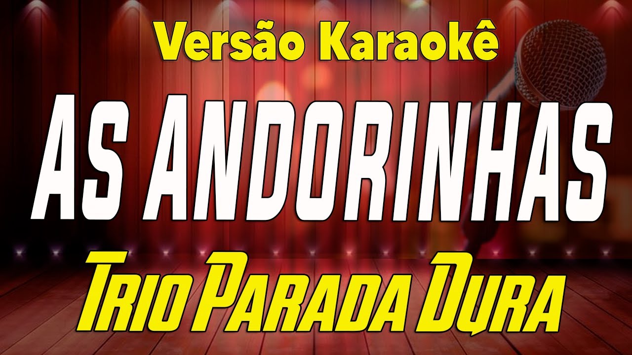 Trio Parada - Dura As Andorinhas - Karaokê