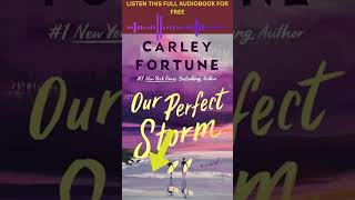 Our Perfect Storm by Carley Fortune [Full Audiobook Free]