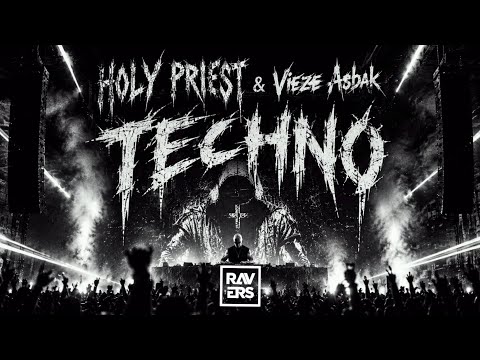 Holy Priest & Vieze Asbak - TECHNO