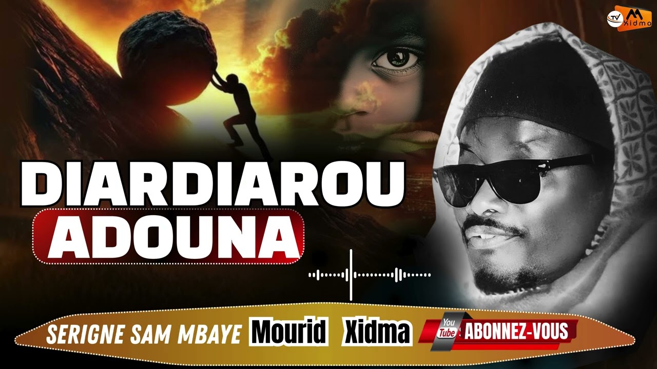 😭Diardiarou Adouna par Serigne Sam Mbaye