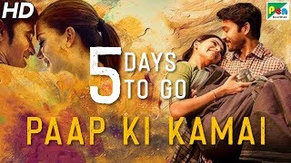Paap Ki Kamai | 5 Days To Go | Full Hindi Dubbed Movie | Dhanush, Samantha, Amy Jackson
