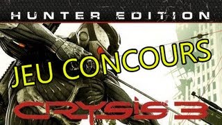 CONCOURS | Crysis 3 Edition Hunter PC
