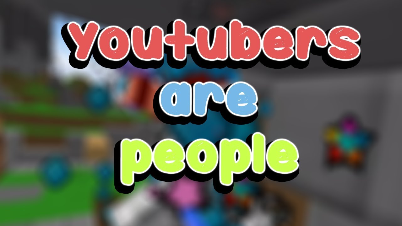 Youtubers Are People - ➧ Whilst playing Skywars, I talk about how all Youtubers are actually people


SUBSCRIBE - https://bit.ly/2B4hJ2U 
