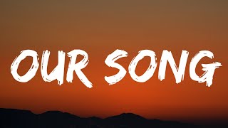 Ella Mai - Our Song (Lyrics)