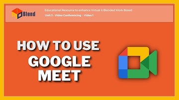 How to use GOOGLE MEET - Unit3 Video Conferencing Video 1