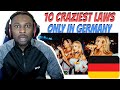 GERMANY: 10 CRAZIEST Laws You Can Only Find In Germany | 9ja London Boy REACTION