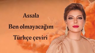 Assala - Mabaash Ana/ Ben Olmayacağım türkçe çeviri "Arapça şarkı"