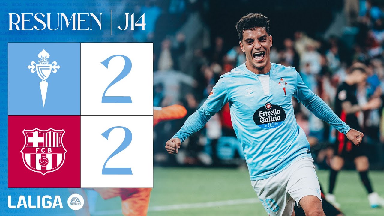 RC Celta vs FC Barcelona (2-2) | Resumen y goles | LALIGA EA SPORTS ...