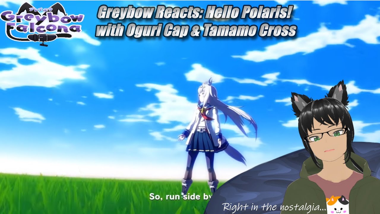 Greybow Reacts: Hello Polaris with Oguri Cap & Tamamo Cross
