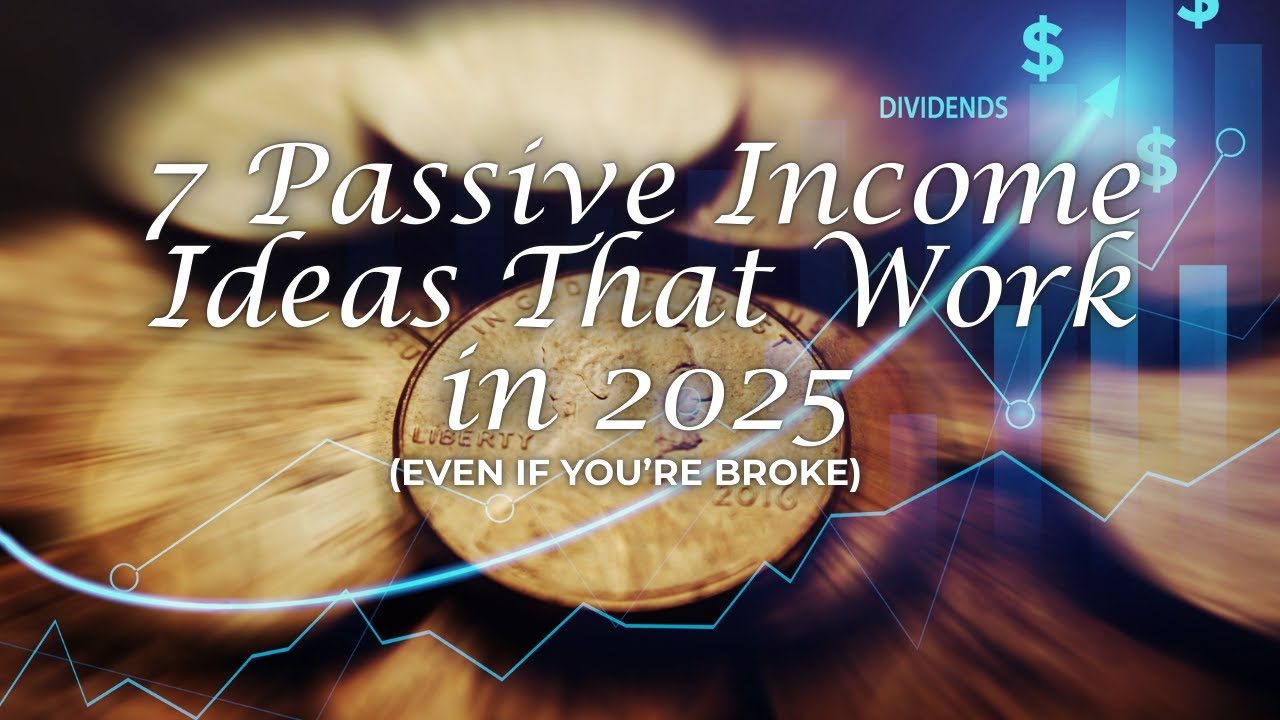 7 Passive Income Ideas That Work in 2025 (Even If You’re Broke) 💸🔥 ...