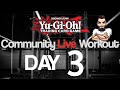LIVE YU-GI-OH! COMMUNITY HOME WORKOUT! CHEST & TRIS! JOIN IN! DAY 3