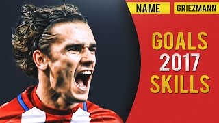 Antoine Griezmann - Fantastic Goals & Skills 2017 Hd