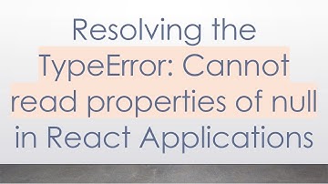 Resolving the TypeError: Cannot read properties of null in React Applications